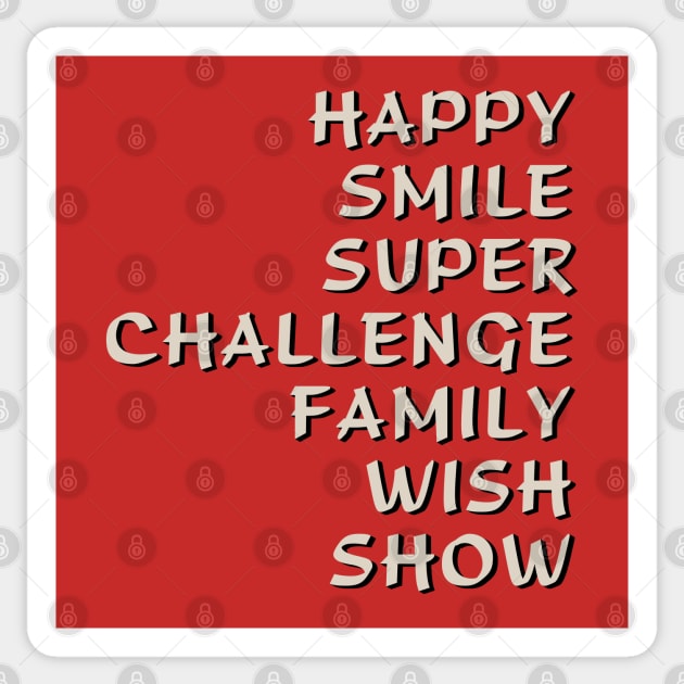 Happy Smile Super Challenge Family Wish Show Sticker by tvshirts